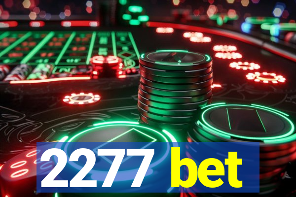 2277 bet